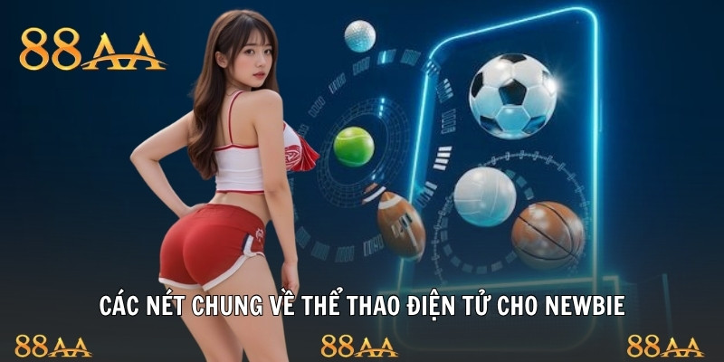 Các nét chung về thể thao điện tử cho newbie
